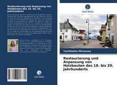 Обложка Restaurierung und Anpassung von Holzbauten des 18. bis 20. Jahrhunderts