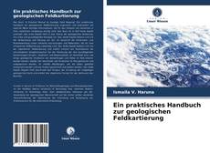 Portada del libro de Ein praktisches Handbuch zur geologischen Feldkartierung