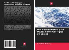 Capa do livro de Um Manual Prático para Mapeamento Geológico de Campo 