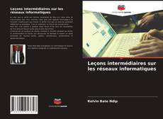 Buchcover von Leçons intermédiaires sur les réseaux informatiques
