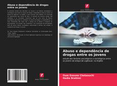 Buchcover von Abuso e dependência de drogas entre os jovens