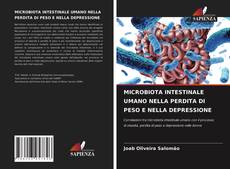 Bookcover of MICROBIOTA INTESTINALE UMANO NELLA PERDITA DI PESO E NELLA DEPRESSIONE