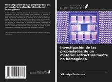 Bookcover of Investigación de las propiedades de un material estructuralmente no homogéneo