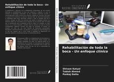 Bookcover of Rehabilitación de toda la boca - Un enfoque clínico