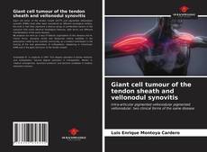 Giant cell tumour of the tendon sheath and vellonodul synovitis的封面