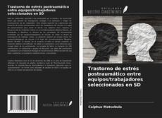 Bookcover of Trastorno de estrés postraumático entre equipos/trabajadores seleccionados en SD