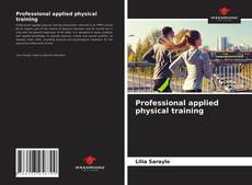 Portada del libro de Professional applied physical training