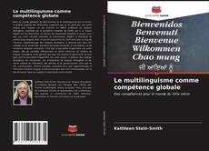 Copertina di Le multilinguisme comme compétence globale