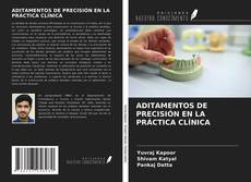 Bookcover of ADITAMENTOS DE PRECISIÓN EN LA PRÁCTICA CLÍNICA