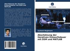 Abschätzung der iterativen Entwurfsdauer mit DSM und MATLAB的封面