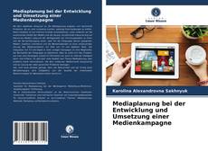 Bookcover of Mediaplanung bei der Entwicklung und Umsetzung einer Medienkampagne