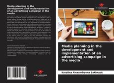 Portada del libro de Media planning in the development and implementation of an advertising campaign in the media