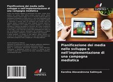 Copertina di Pianificazione dei media nello sviluppo e nell'implementazione di una campagna mediatica