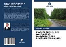 Portada del libro de BIOGEOZÖNOSEN DER WALD-AGRAR-LANDSCHAFT DES BEWÄSSERTEN LANDES