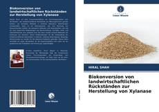 Buchcover von Biokonversion von landwirtschaftlichen Rückständen zur Herstellung von Xylanase