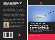 Couverture de Status de iodo de mulheres em favelas urbanas da cidade de Cuttack, Orissa, Índia