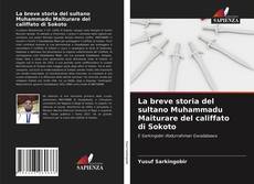 Bookcover of La breve storia del sultano Muhammadu Maiturare del califfato di Sokoto