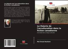 Buchcover von La théorie de l'acculturation dans la fiction canadienne