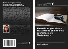 Buchcover von Reescritura poscolonial: Fracturando el mito de la supremacía de Shakespeare