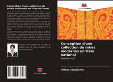 Обложка Conception d'une collection de robes modernes en tissu national