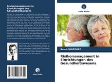 Bookcover of Risikomanagement in Einrichtungen des Gesundheitswesens