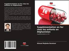 Capa do livro de Supplémentation en fer chez les enfants en Afghanistan 