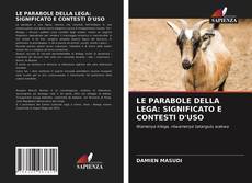 LE PARABOLE DELLA LEGA: SIGNIFICATO E CONTESTI D'USO的封面