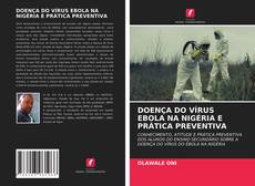 Couverture de DOENÇA DO VÍRUS EBOLA NA NIGÉRIA E PRÁTICA PREVENTIVA