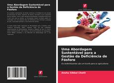 Copertina di Uma Abordagem Sustentável para a Gestão da Deficiência de Fósforo