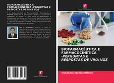 Borítókép a  BIOFARMACÊUTICA E FARMACOCINÉTICA -PERGUNTAS E RESPOSTAS DE VIVA VOZ - hoz