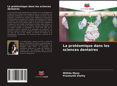 Copertina di La protéomique dans les sciences dentaires