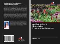 Antibatterico e fitochimico Proprietà delle piante的封面