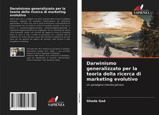 Darwinismo generalizzato per la teoria della ricerca di marketing evolutivo kitap kapağı