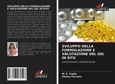 Copertina di SVILUPPO DELLA FORMULAZIONE E VALUTAZIONE DEL GEL IN SITU