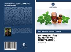 Capa do livro de PHYTOSANITÄRE QUALITÄT VON HEILPFLANZEN 