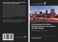 Buchcover von Circulación de niños y adolescentes en el centro de São Paulo: