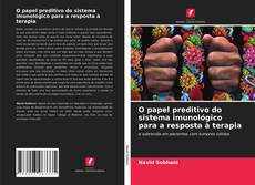 Capa do livro de O papel preditivo do sistema imunológico para a resposta à terapia 