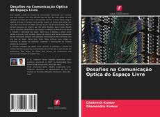 Couverture de Desafios na Comunicação Óptica do Espaço Livre