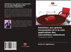 Buchcover von Solutions aux grèves incessantes et à la non-application des conventions collectives