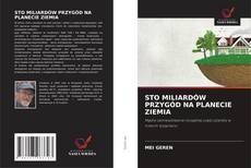 Bookcover of STO MILIARDÓW PRZYGÓD NA PLANECIE ZIEMIA