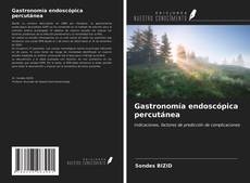 Buchcover von Gastronomía endoscópica percutánea