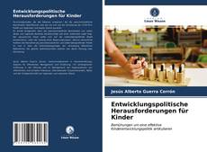 Copertina di Entwicklungspolitische Herausforderungen für Kinder