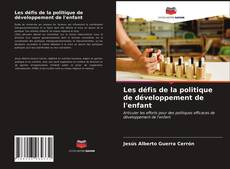 Обложка Les défis de la politique de développement de l'enfant