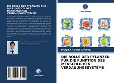 Capa do livro de DIE ROLLE DER PFLANZEN FÜR DIE FUNKTION DES MENSCHLICHEN VERDAUUNGSSYSTEMS 