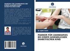 Copertina di MARKER FÜR ZAHNKARIES BEI EINEM JUGENDLICHEN DIABETISCHEN KIND