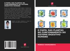 Обложка O PAPEL DAS PLANTAS NO FUNCIONAMENTO DO SISTEMA DIGESTIVO HUMANO