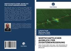 Portada del libro de WIRTSCHAFTLICHER AUSBLICK FÜR ZUSATZBEWÄSSERUNG