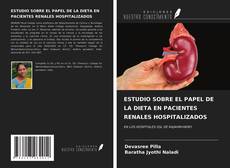 Bookcover of ESTUDIO SOBRE EL PAPEL DE LA DIETA EN PACIENTES RENALES HOSPITALIZADOS