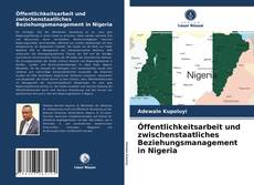 Portada del libro de Öffentlichkeitsarbeit und zwischenstaatliches Beziehungsmanagement in Nigeria