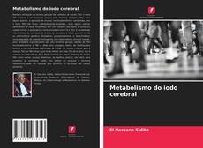 Copertina di Metabolismo do iodo cerebral